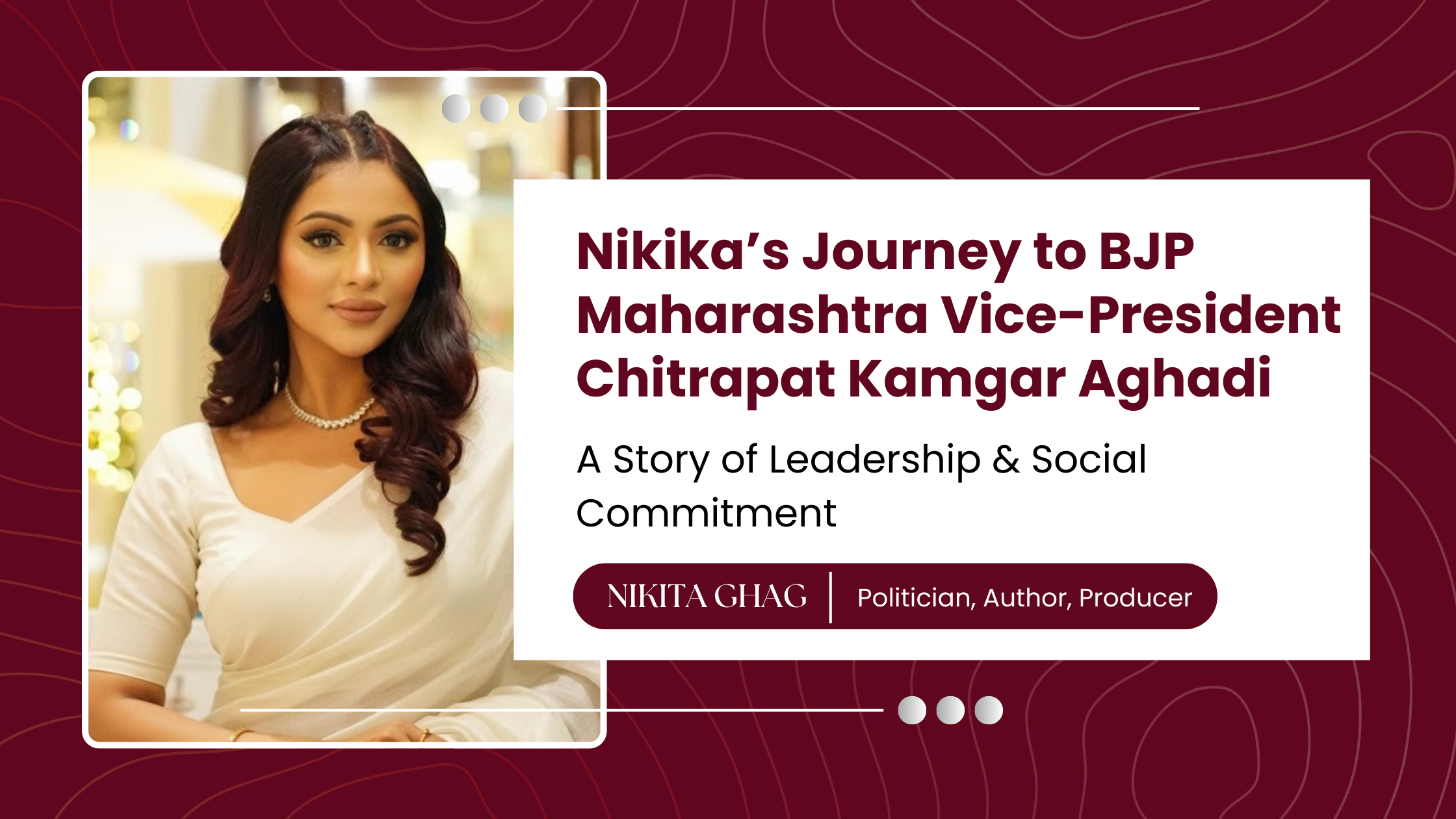 Nikika’s Journey to BJP Maharashtra Vice President Chitrapat Kamgar Agadi – A Story of Leadership & Social Commitment